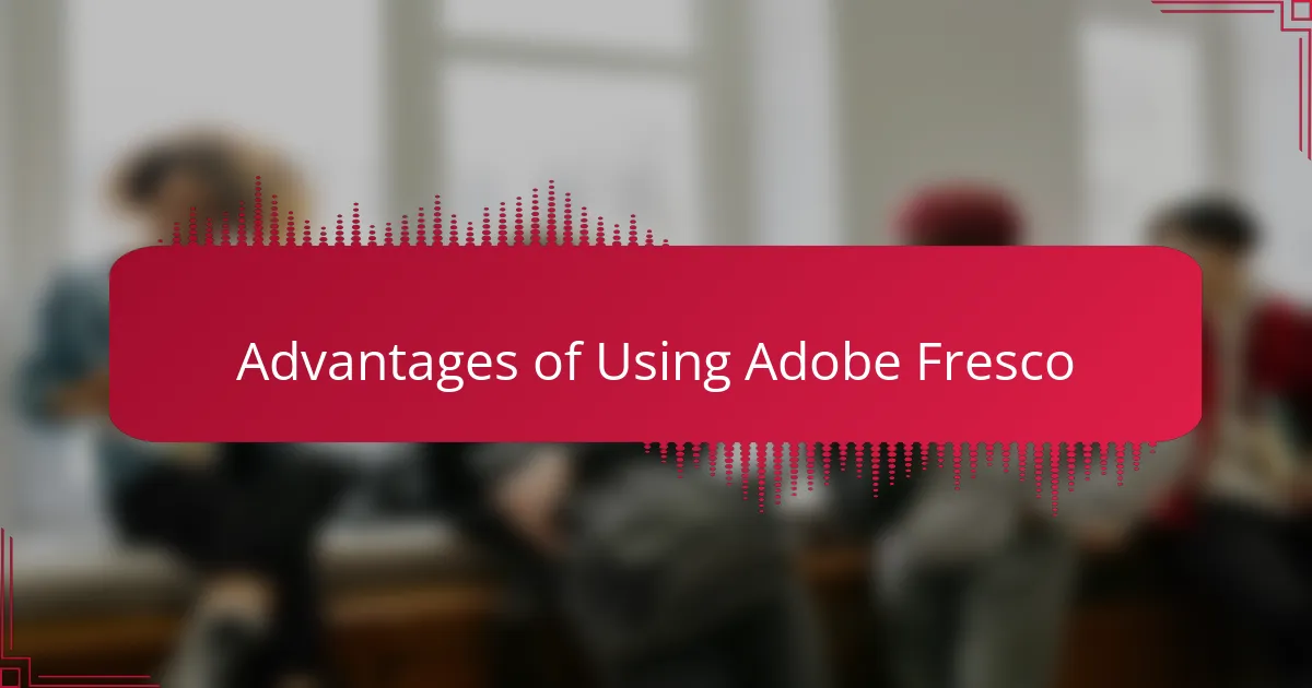 Advantages of Using Adobe Fresco