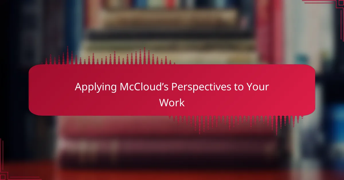 Applying McCloud’s Perspectives to Your Work