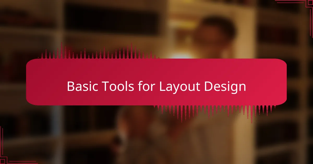 Basic Tools for Layout Design