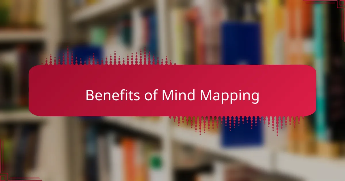Benefits of Mind Mapping