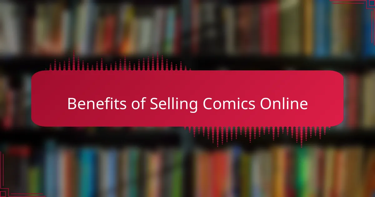 Benefits of Selling Comics Online
