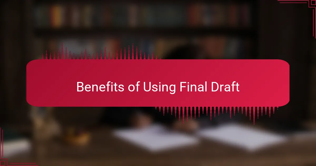 Benefits of Using Final Draft