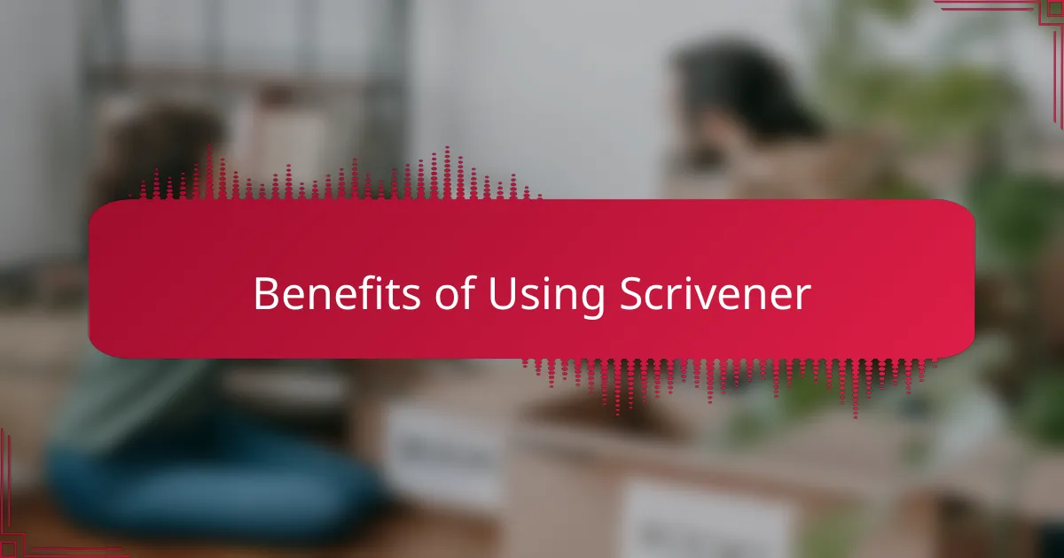 Benefits of Using Scrivener