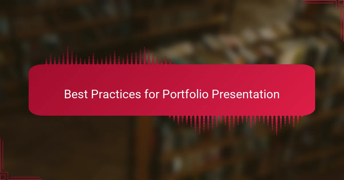 Best Practices for Portfolio Presentation