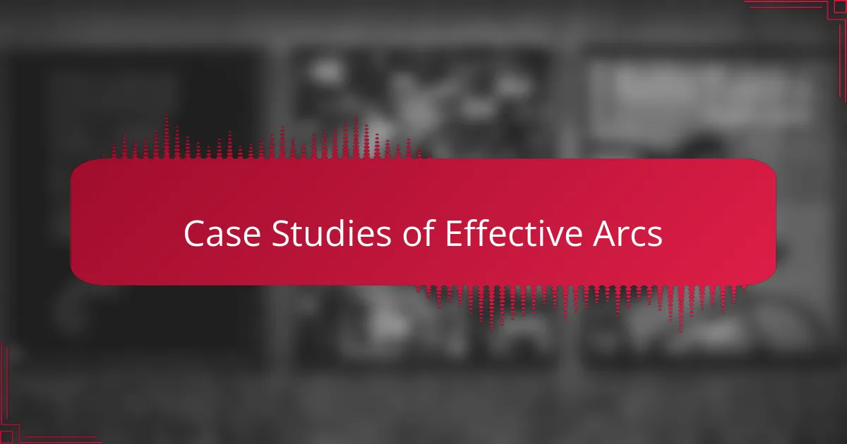 Case Studies of Effective Arcs