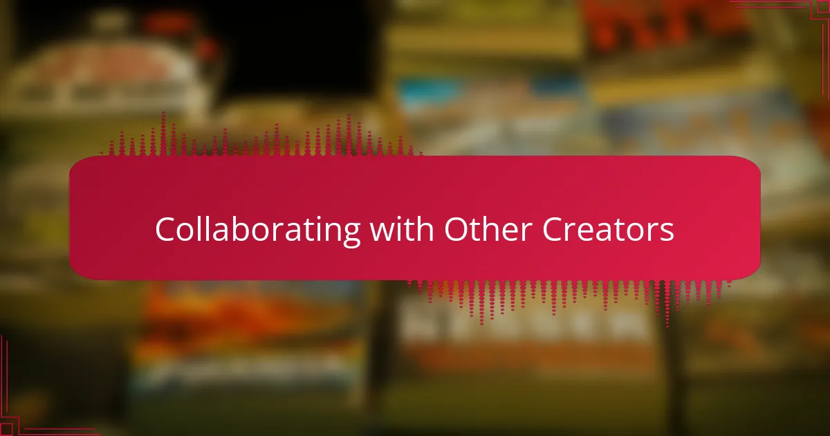 Collaborating with Other Creators