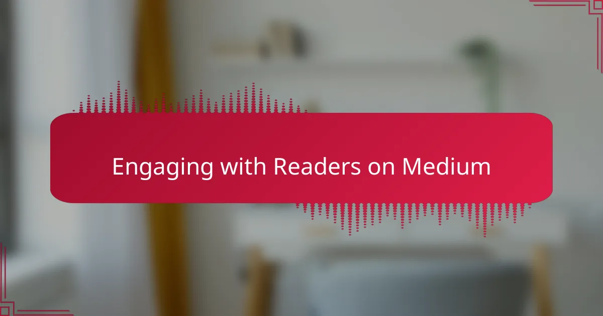 Engaging with Readers on Medium