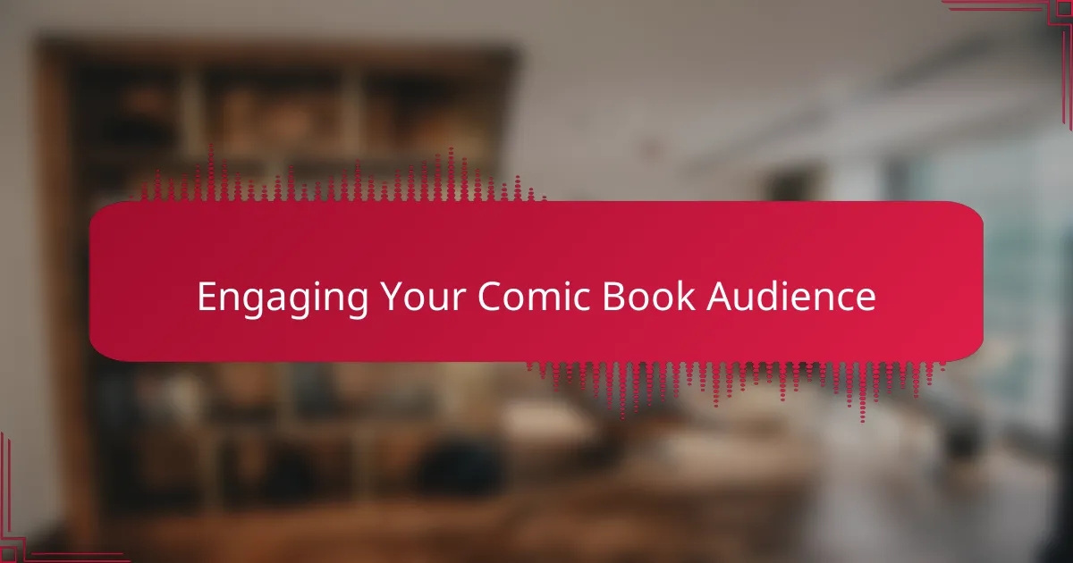 Engaging Your Comic Book Audience