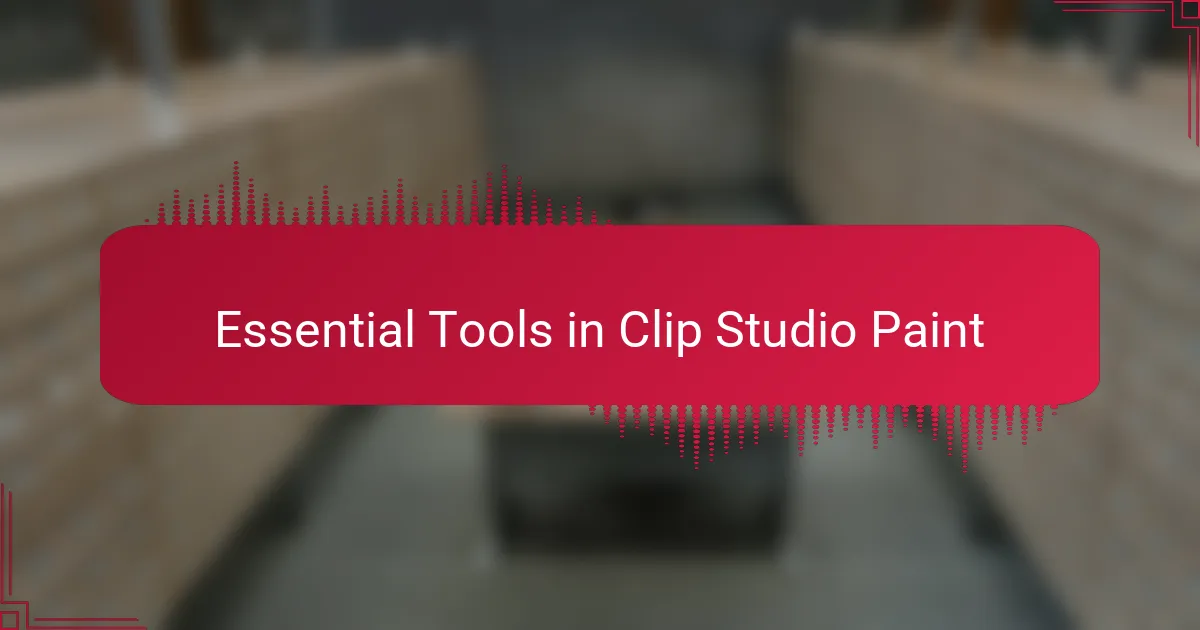 Essential Tools in Clip Studio Paint