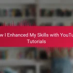 How I Enhanced My Skills with YouTube Tutorials