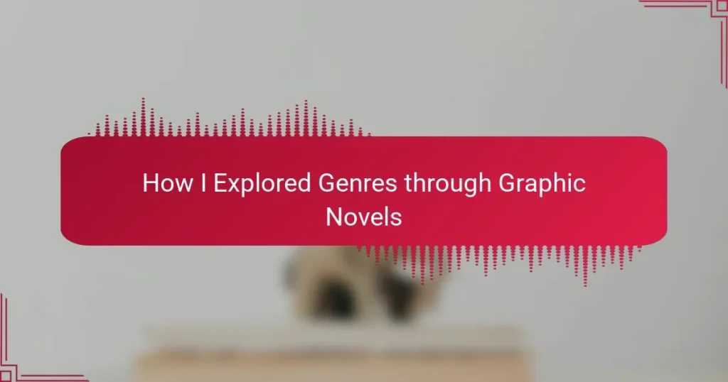 How I Explored Genres through Graphic Novels