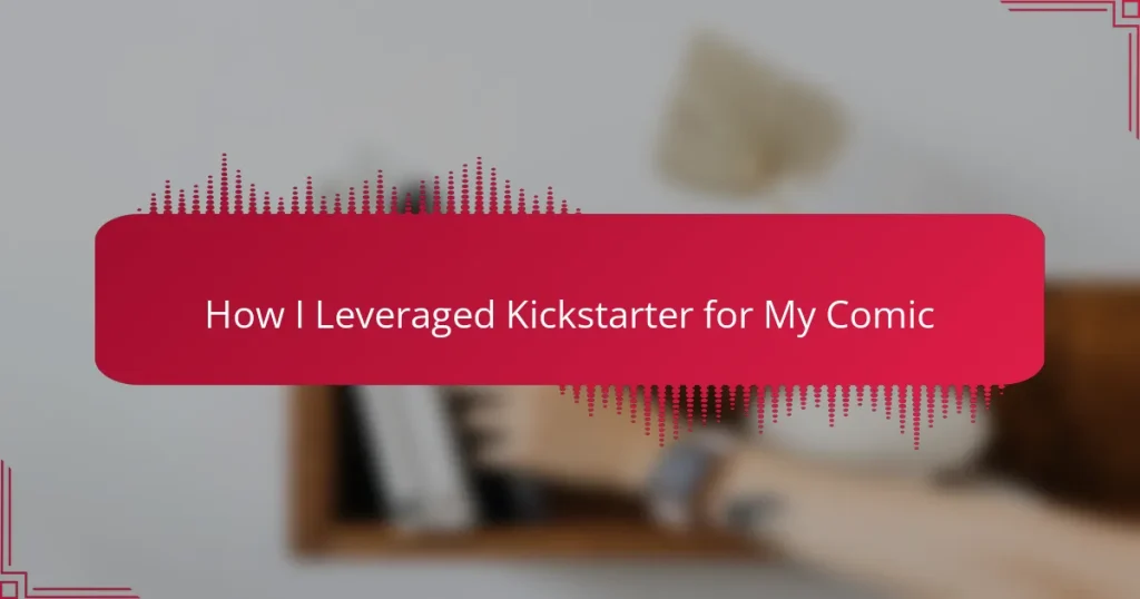 How I Leveraged Kickstarter for My Comic