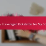 How I Leveraged Kickstarter for My Comic