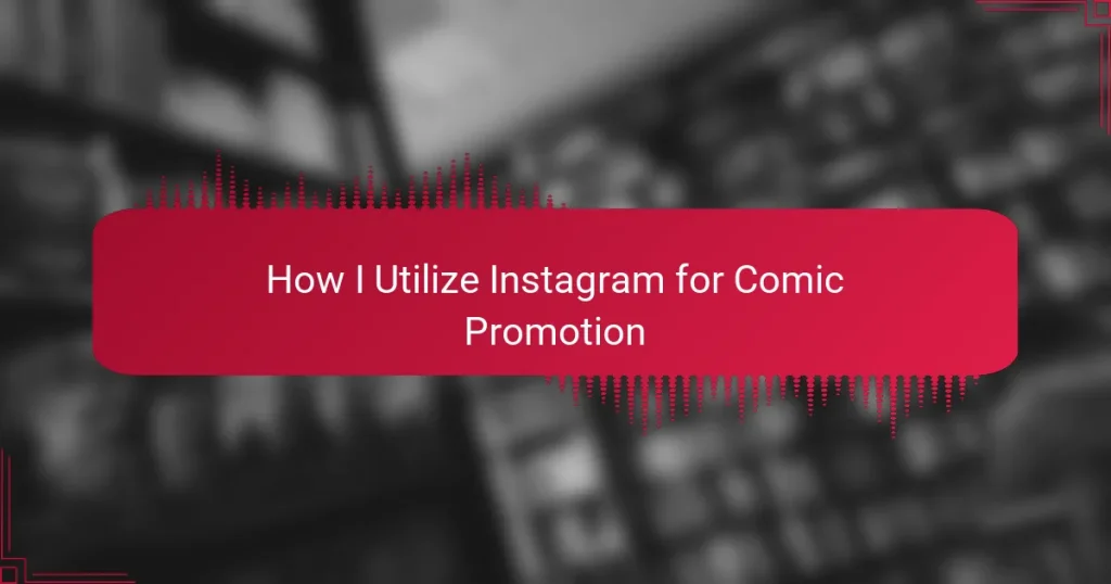 How I Utilize Instagram for Comic Promotion