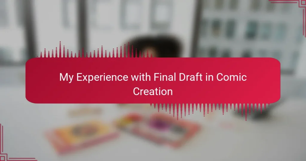 My Experience with Final Draft in Comic Creation