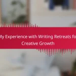 My Experience with Writing Retreats for Creative Growth