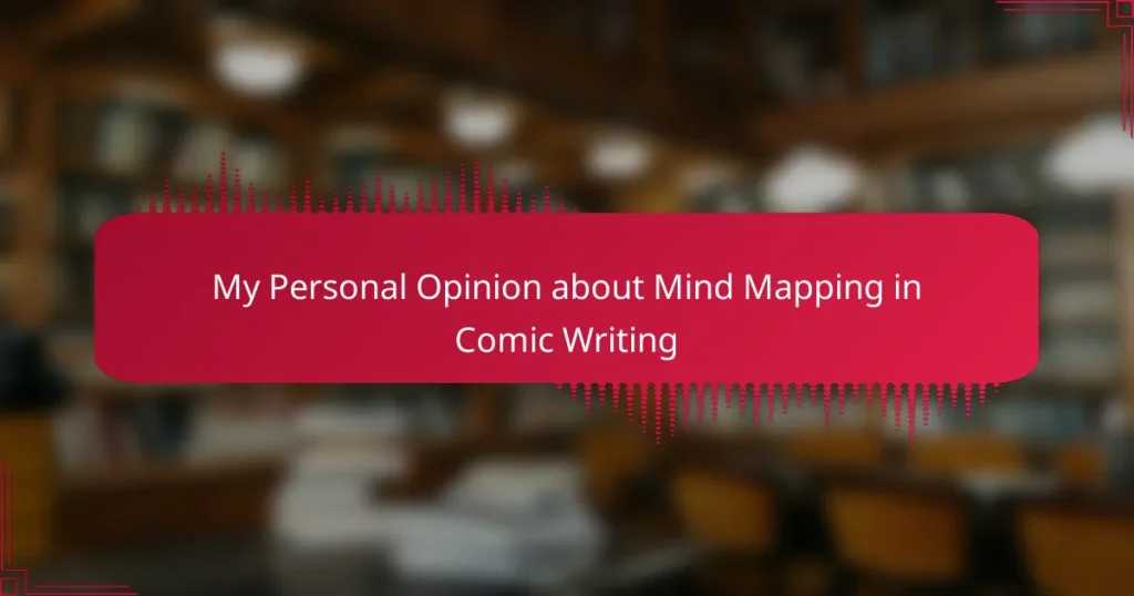 My Personal Opinion about Mind Mapping in Comic Writing
