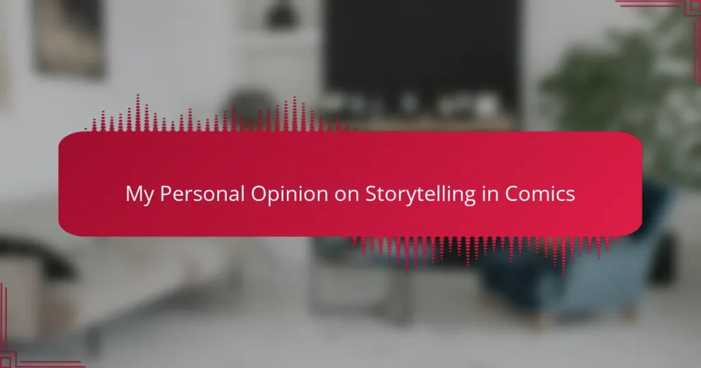 My Personal Opinion on Storytelling in Comics
