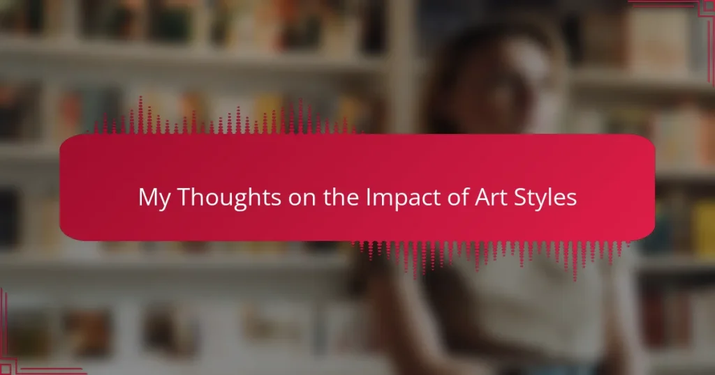 My Thoughts on the Impact of Art Styles