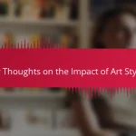 My Thoughts on the Impact of Art Styles