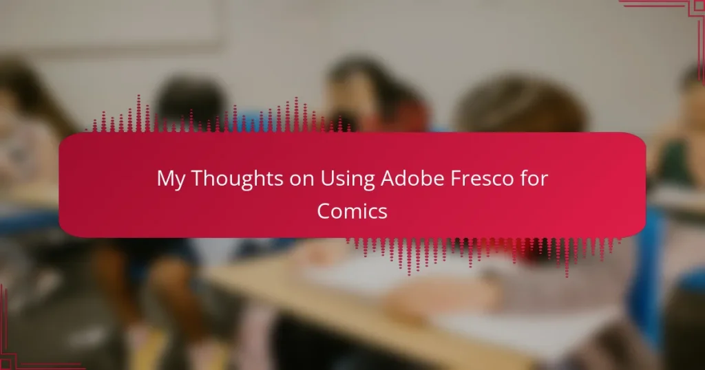 My Thoughts on Using Adobe Fresco for Comics
