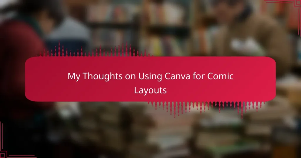 My Thoughts on Using Canva for Comic Layouts