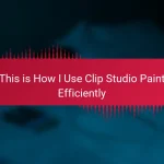 This is How I Use Clip Studio Paint Efficiently