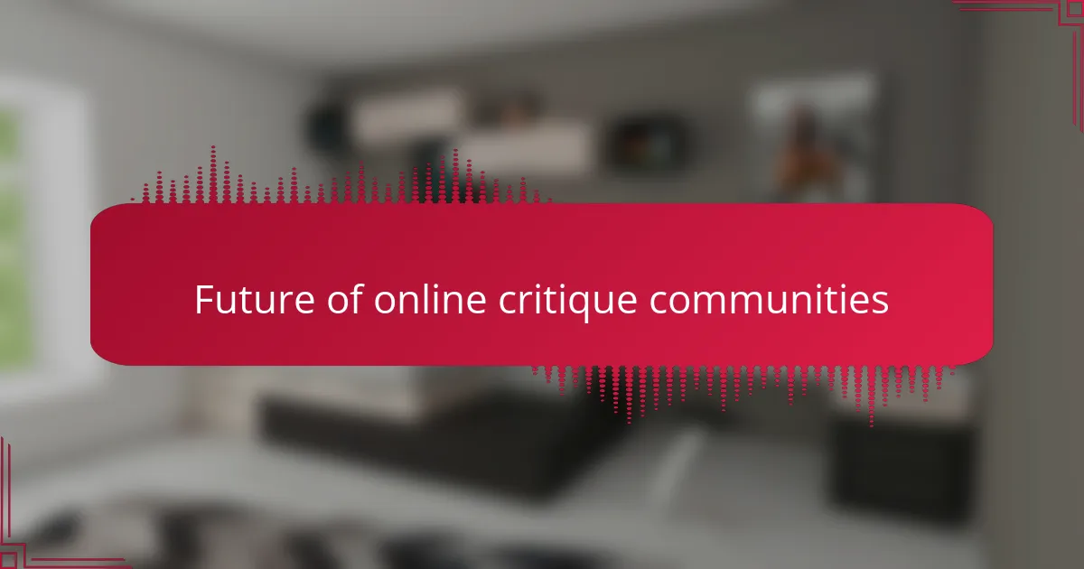Future of online critique communities