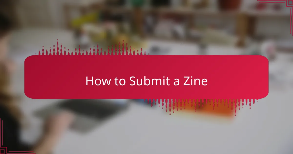 How to Submit a Zine