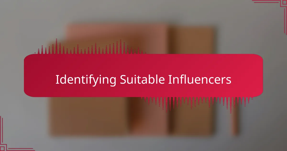 Identifying Suitable Influencers
