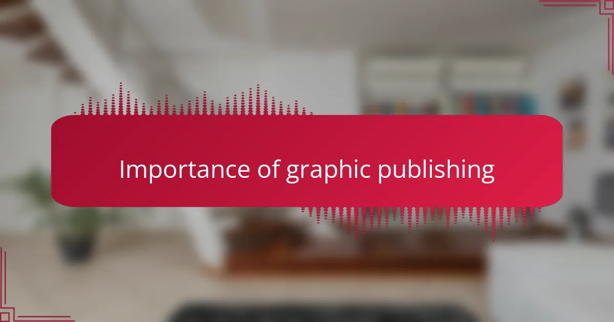 Importance of graphic publishing