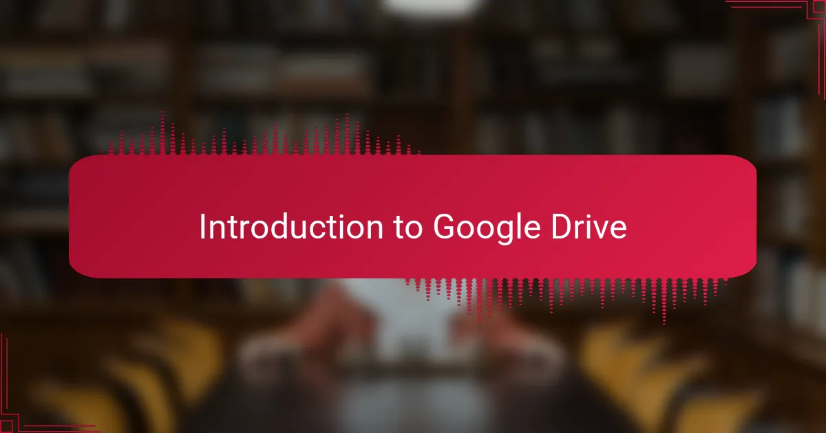 Introduction to Google Drive