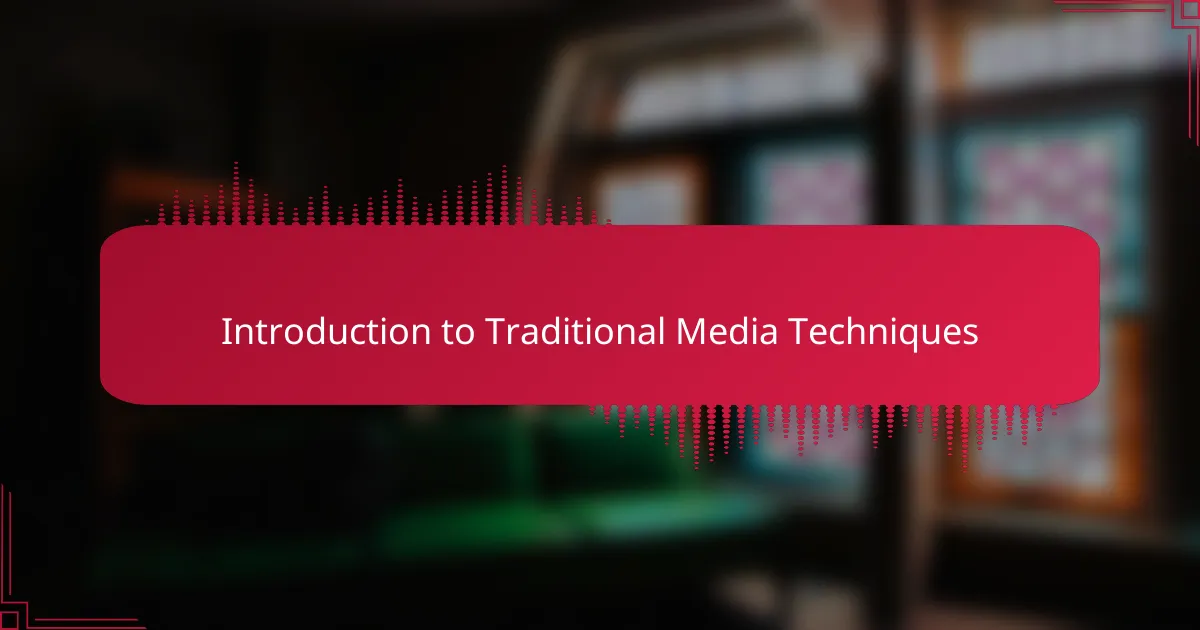 Introduction to Traditional Media Techniques