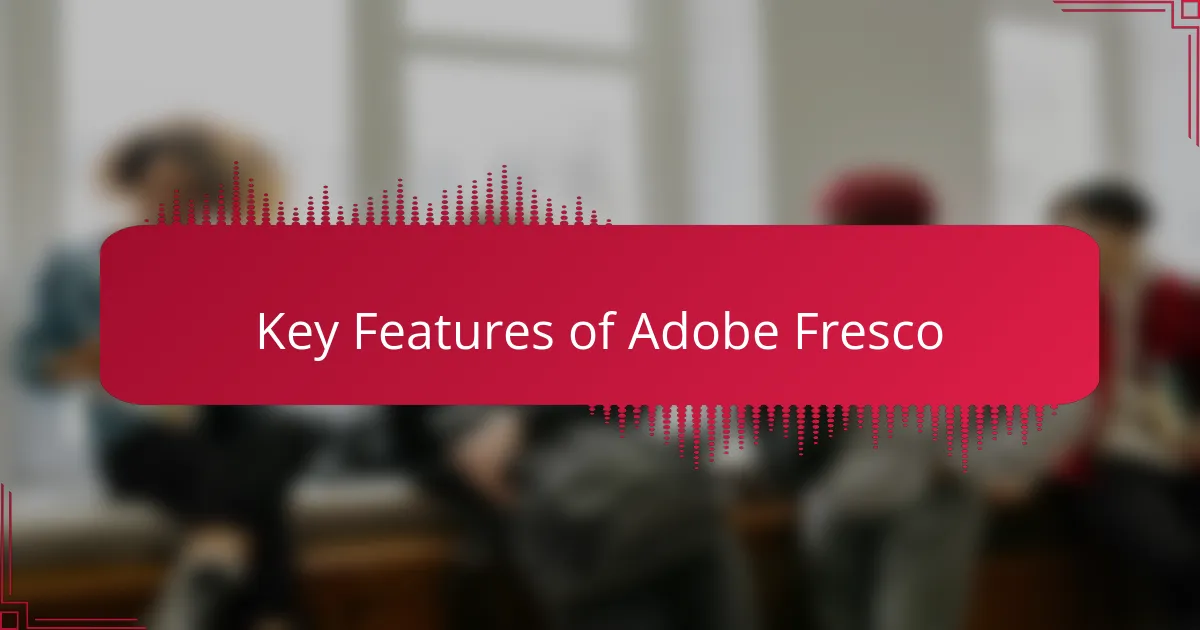 Key Features of Adobe Fresco