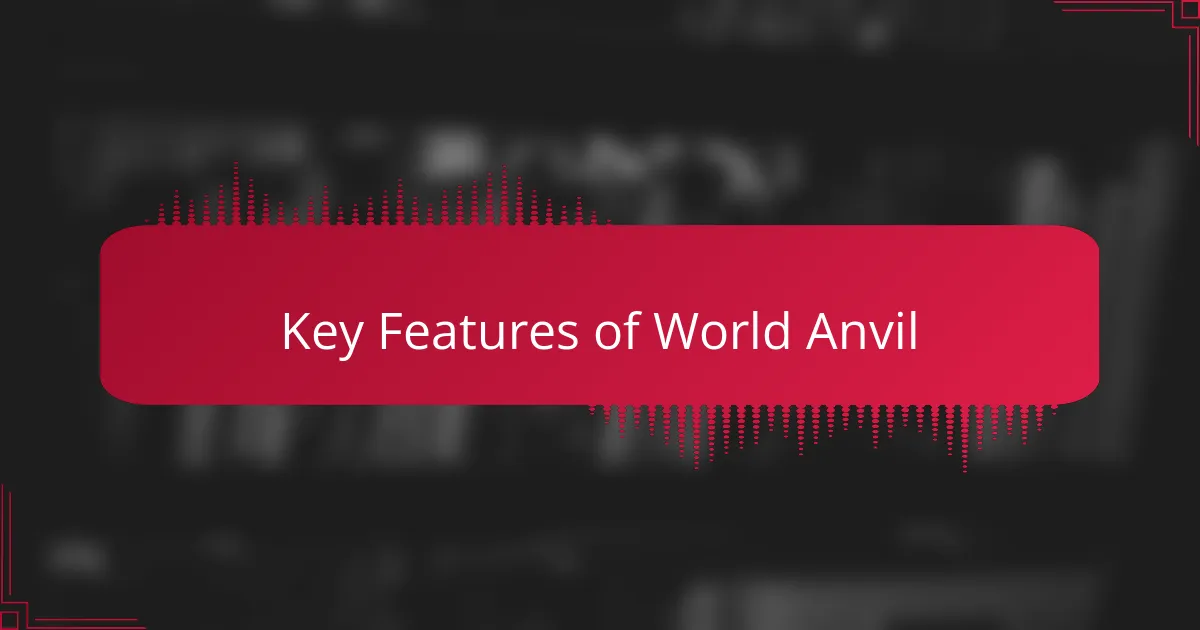 Key Features of World Anvil