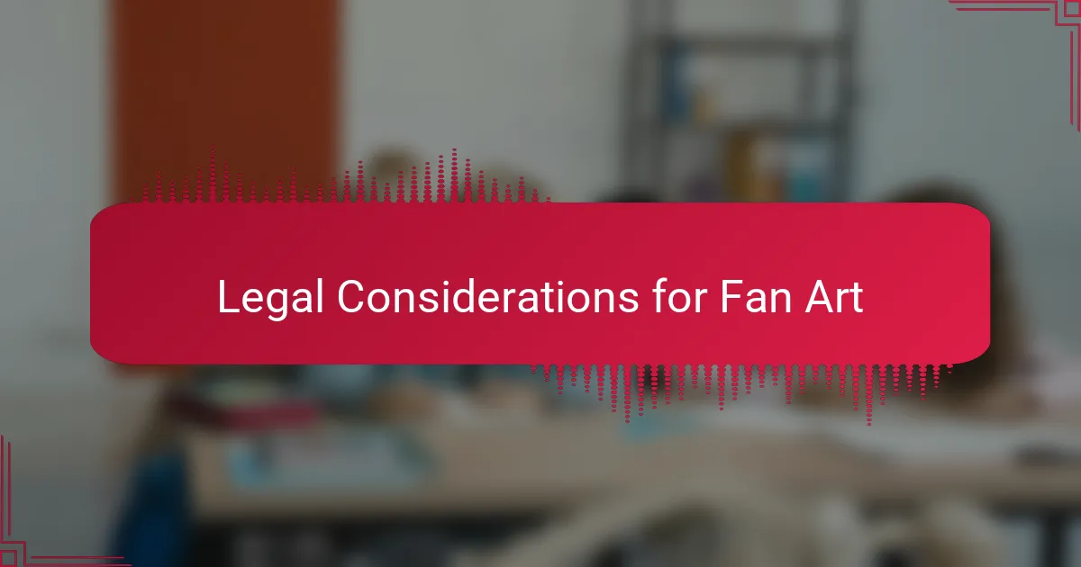 Legal Considerations for Fan Art