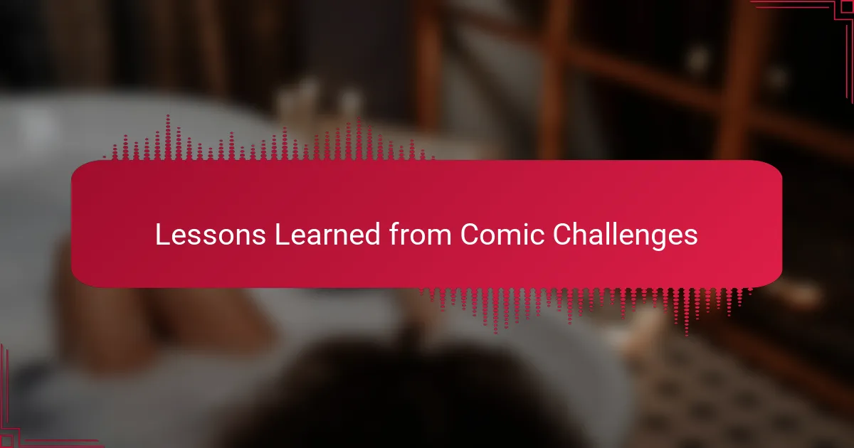 Lessons Learned from Comic Challenges