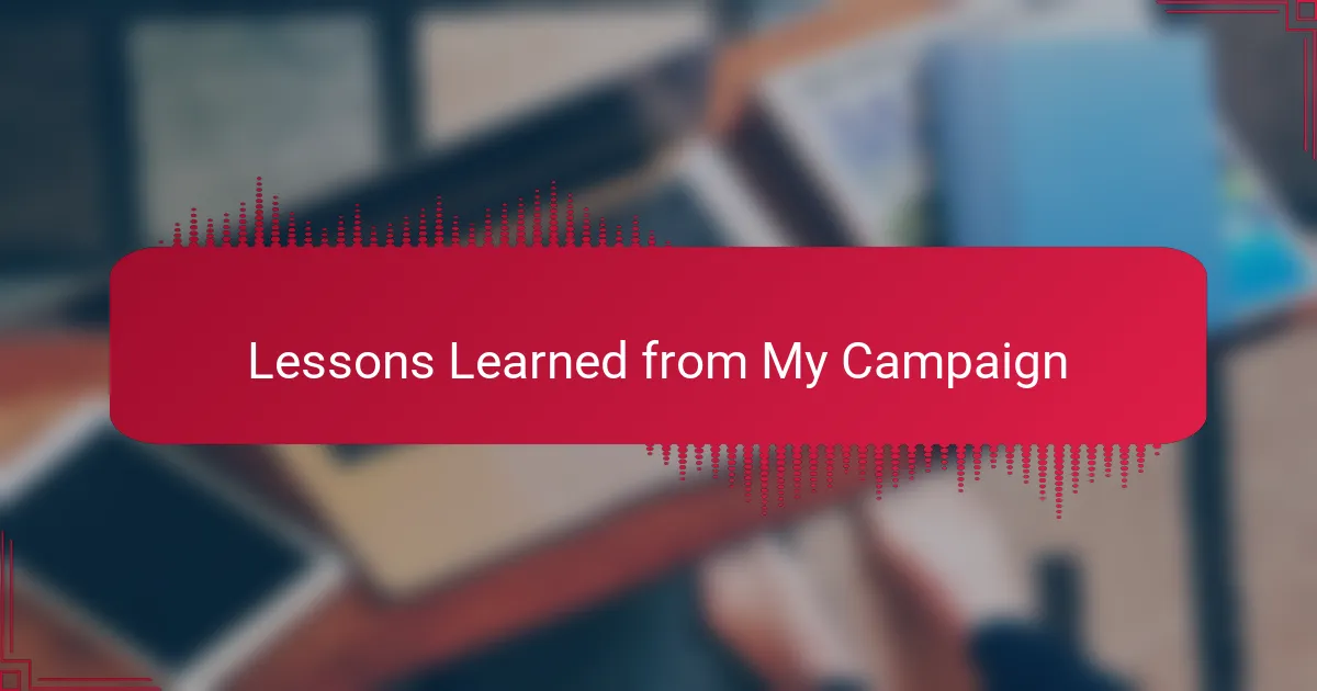 Lessons Learned from My Campaign
