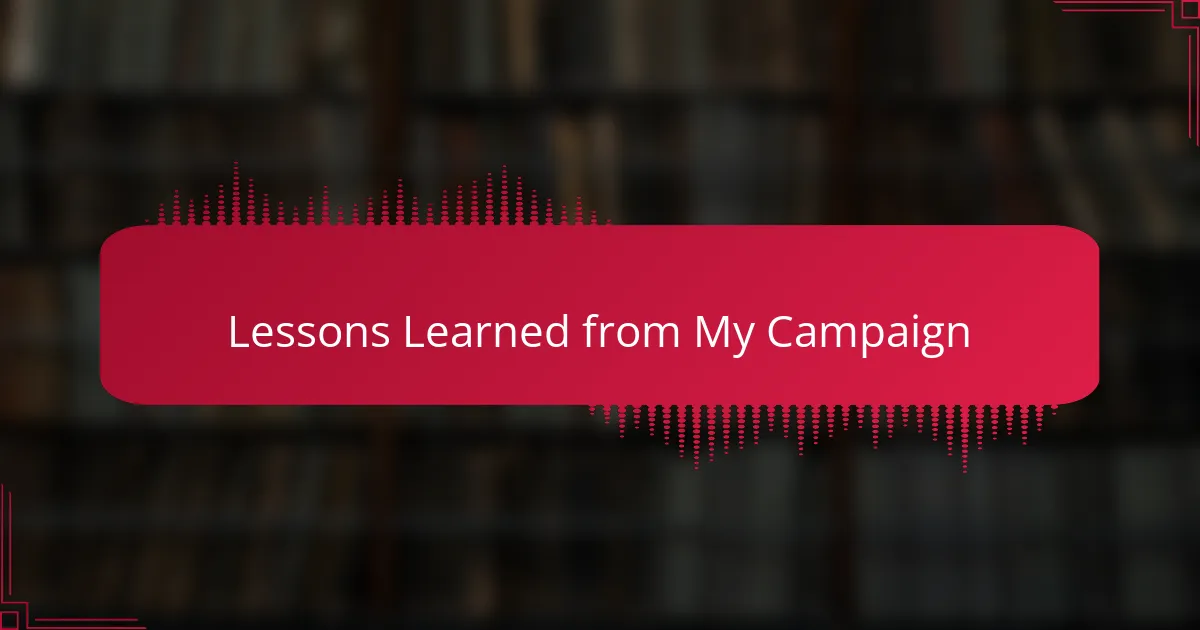 Lessons Learned from My Campaign