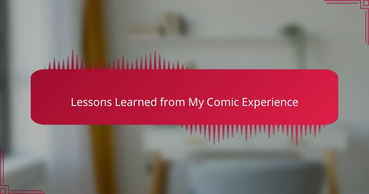 Lessons Learned from My Comic Experience
