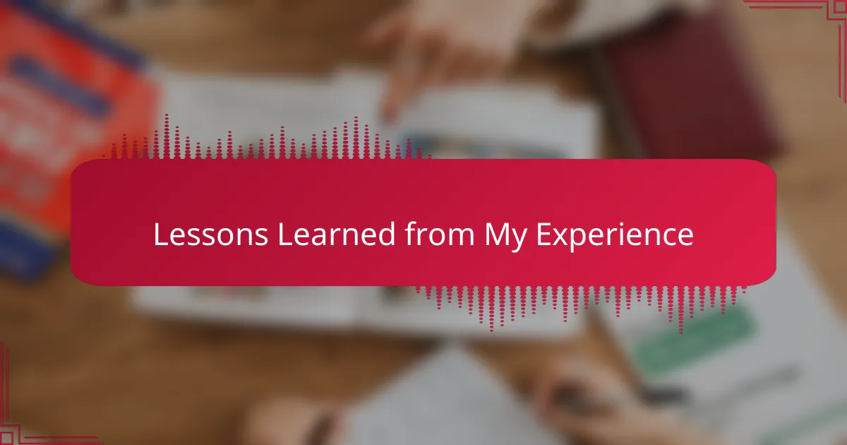 Lessons Learned from My Experience