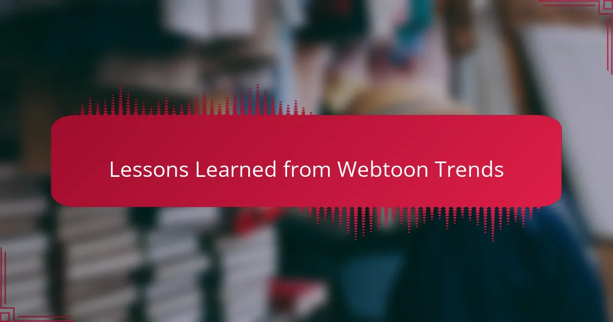 Lessons Learned from Webtoon Trends