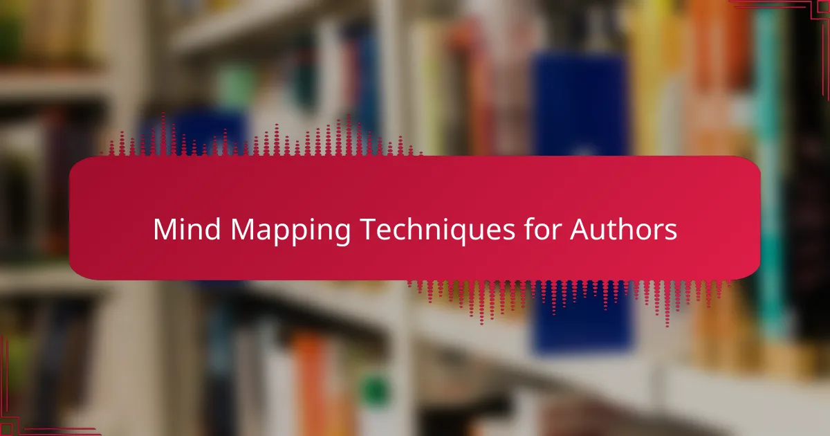 Mind Mapping Techniques for Authors