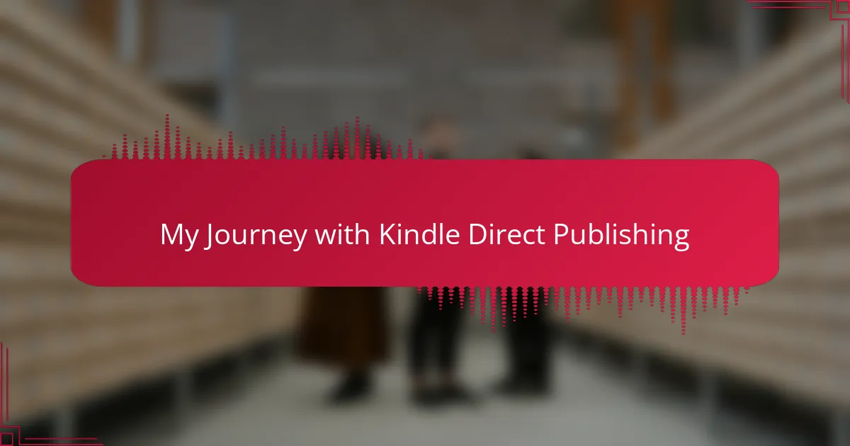 My Journey with Kindle Direct Publishing