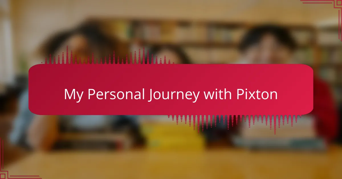 My Personal Journey with Pixton