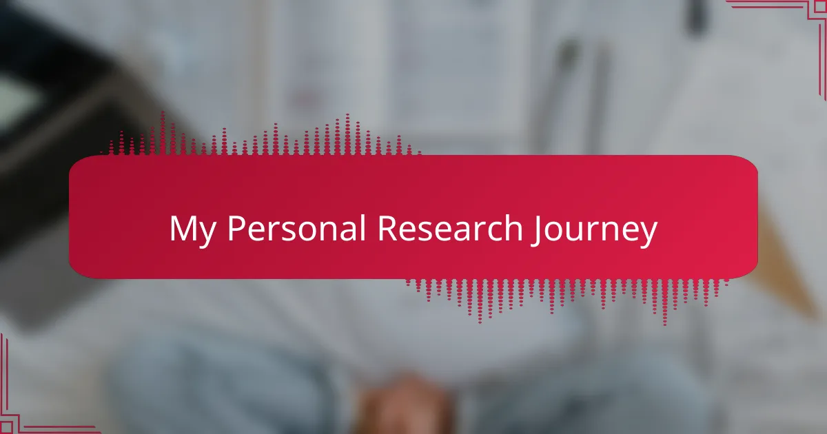 My Personal Research Journey