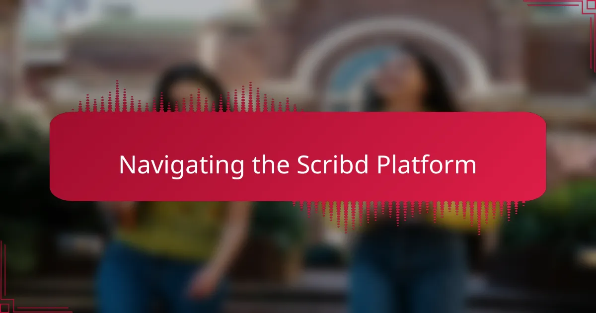 Navigating the Scribd Platform
