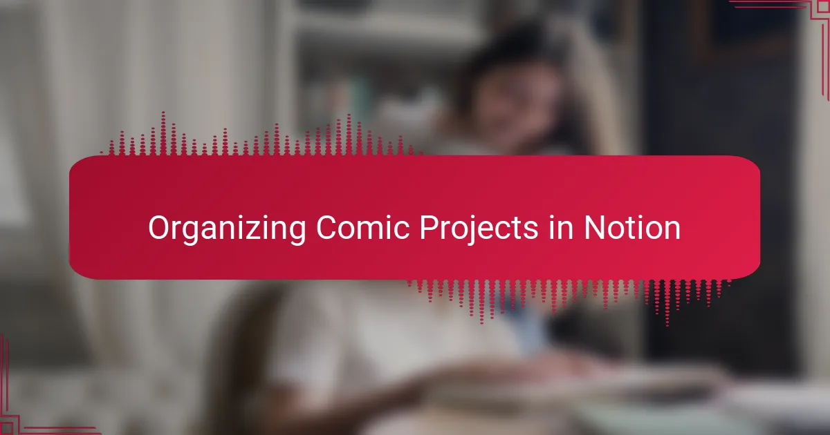 Organizing Comic Projects in Notion