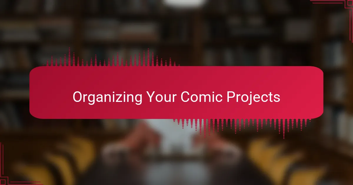 Organizing Your Comic Projects