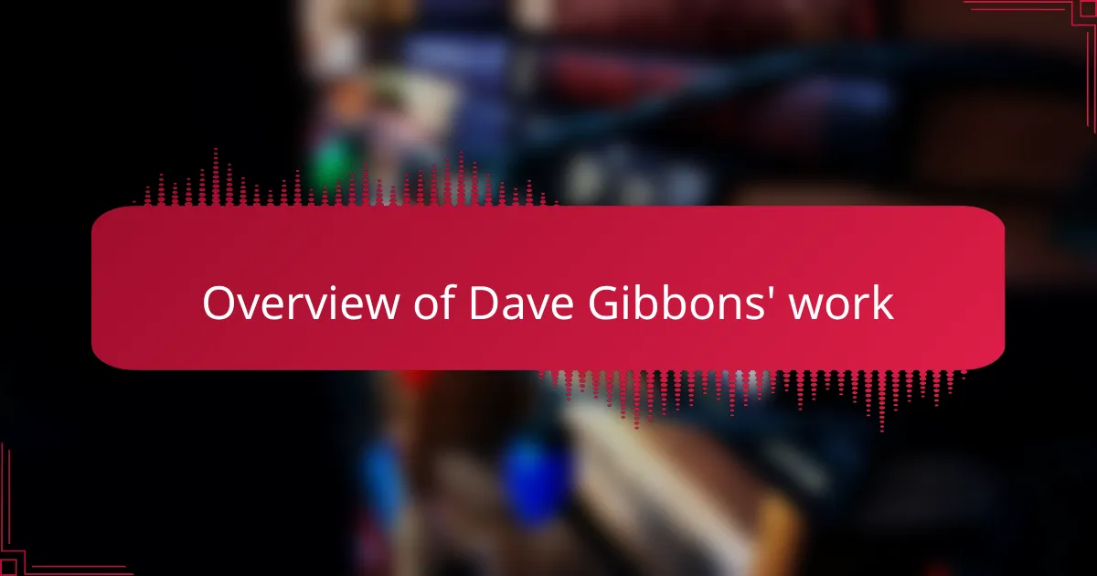 Overview of Dave Gibbons' work